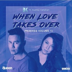 BK feat. Audrey Callahan - When Love Takes Over(Rafael Barreto Remix)