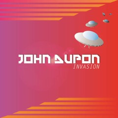 John Dupon - Invasion