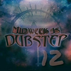 MidWeek Is Dubstep #12
