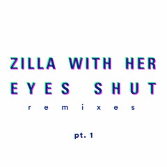 PREMIERE : Zilla With Her Eyes Shut​ - The Sleepwalker (Cassius Select Remix)