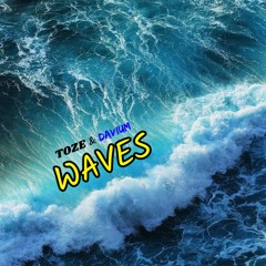 Toze & Davium - Waves