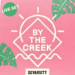 Devarsity - By The Creek Festival 2019 (Live DJ Set)