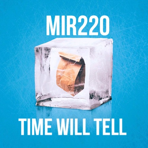 Mir220- Time Will Tell