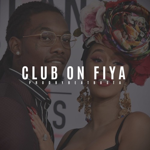 Club On Fiya(CARDI B X OFFSET)