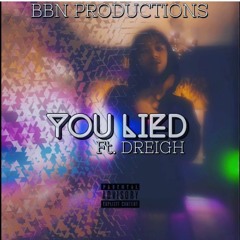 Lil Breezy - You Lied  Ft. Dreigh