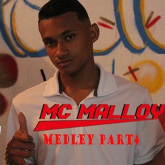 Mc Malloy - MEDLEY PARTE 4 ( Audio Oficial )