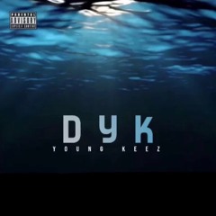 Young Keez - DYK