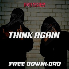 Rise - Think Again *Free Download*