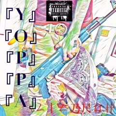 "Yoppa" x Lil Bruh (Prod. Zyeq)