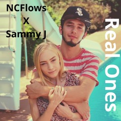 Real Ones- NCFLows X Sammy J