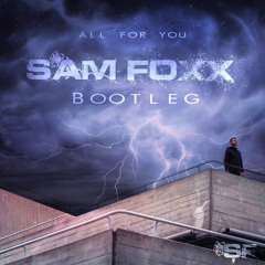 Wilkinson - All For You (Sam Foxx Bootleg) FREE DOWNLOAD