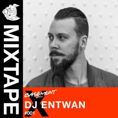 DJ Entwan X Basement Music Records [MIXTAPE #001]