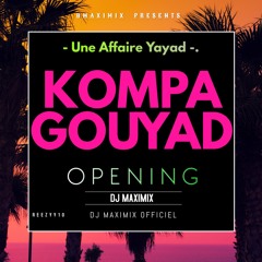Dj Maximix - Une Affaire Yayad Kompa Gouyad 2019
