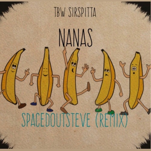 TBW SirSpitta - NANAS (s.o.s, Mix)