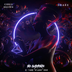 Chris Brown - No Guidance ft. Drake (DJ T Marq "No Games" Remix)