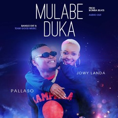 ft Jowy Landa - MULABE DUKA