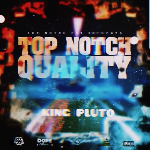 Top Notch Quality (The Mixtape) by King Pluto on SoundCloud - Hear the  world's sounds