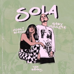 GABY CHULETA Xx CHARLI BLANCO- Sola