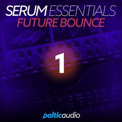 Serum Essentials Vol 1 - Future Bounce (65 Serum Presets, 25 MIDI Files)