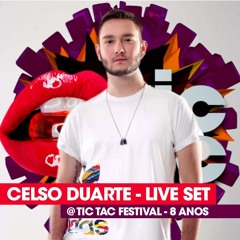 CELSO DUARTE - TIC TAC FESTIVAL 8 ANOS LIVE SET