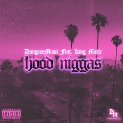 feat. King Marie - Hood Niggas