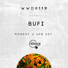 Bufi - When We Dip Radio #119 [15.7.19]