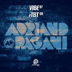Vibe 97 - #tbt09 com Adriano Pagani