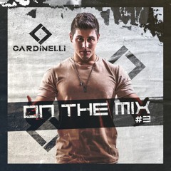 Cardinelli - On The Mix #3