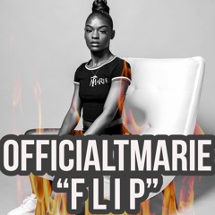 OfficialTMarie - Flip (Engineered by. Mike Moore)