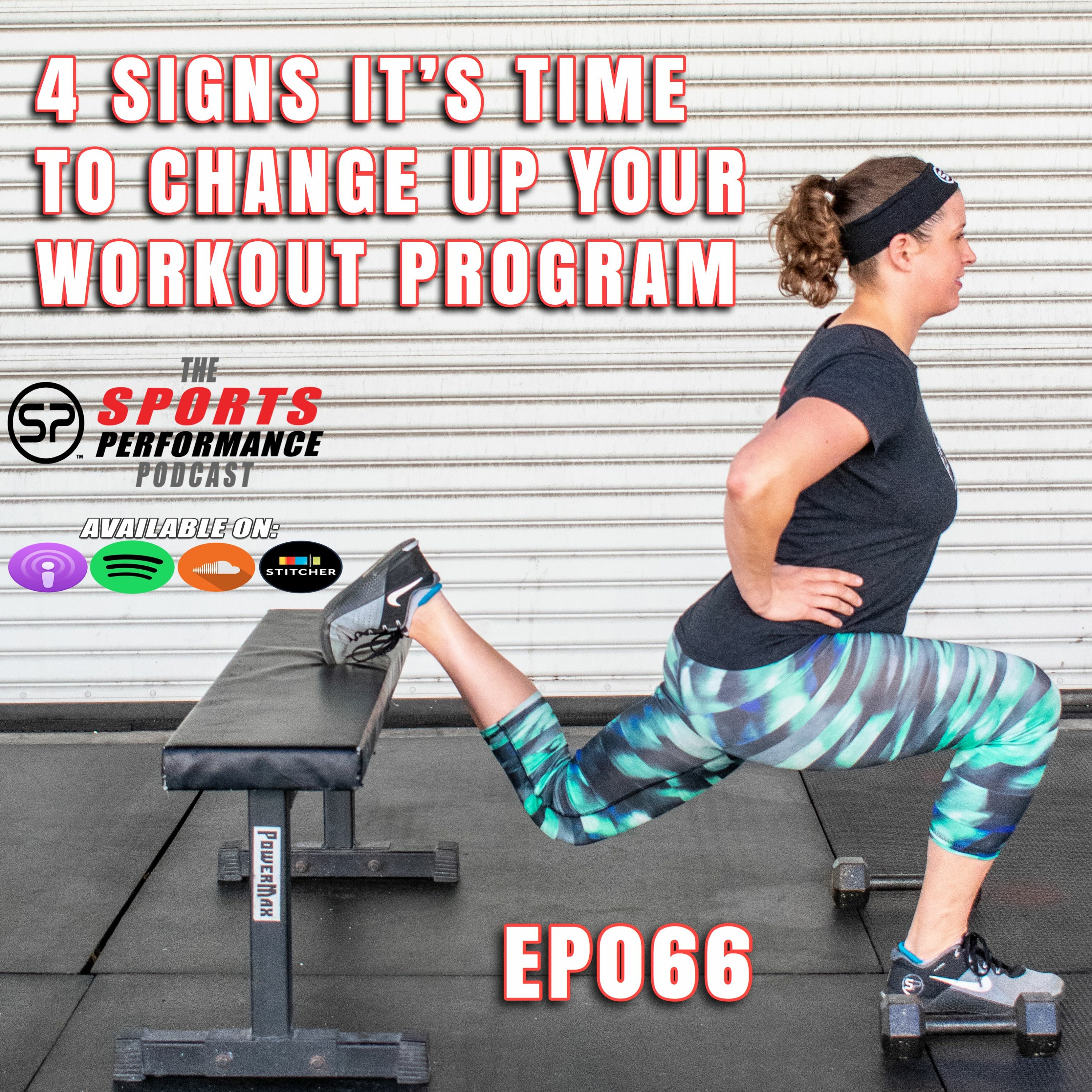 EP066: 4 Signs It's Time to Change Up Your Workout Program episode artwork