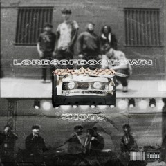 LORD$OFDOGTOWN - SHOT$