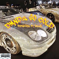 DMNDZ SO COLD Ft. EVZE