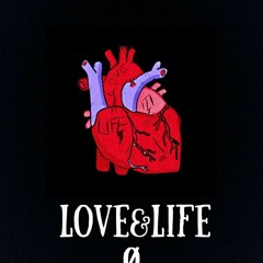 Love and Life (Prod. Yusei)