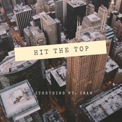 Hit the top - Ithethird ft. Iraw