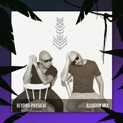 Beyond Physical - Illusion Mix