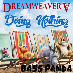 Dreamweaver V: Doing Nothing (PITCHED) - REAL VERSION IN LINK BELOW