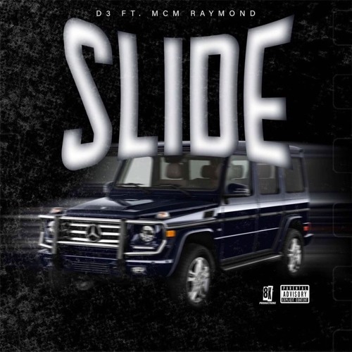 Slide Ft. MCM Raymond (Prod. by jaym)