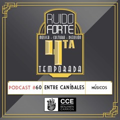 Entre Caníbales | Podcast 060 4ta Temporada