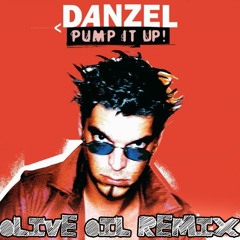 Danzel - Pump It Up (Olive Oil Remix)