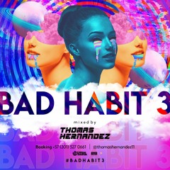 Bad Habit 3 - Thomas Hernández