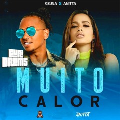 Ozuna Feat Anitta –🔥 Muito Calor 🔥 FUri DRUMS Hot House Remix FREE !DOWNLOAD!
