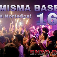 Enganchado La Misma Base 16 Enzo Dj - Josecito Mix