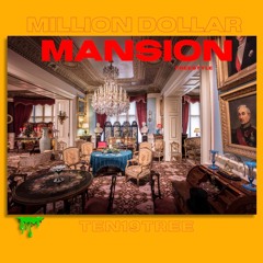 Million Dollar Mansion ( Freestyle )