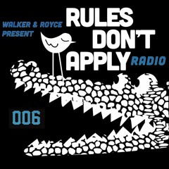 Rules Don't Apply Radio 006 (feat. VNSSA)