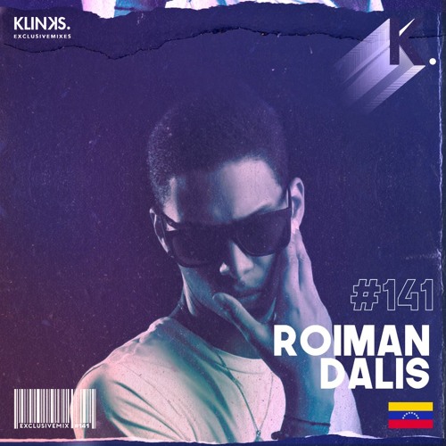Roiman Dalis (Venezuela) | Exclusive Mix 141