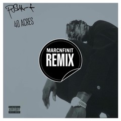 Pusha T ft. Dream 40 Acres MarcNFinit Remix