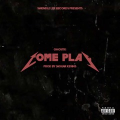 Come Play (Prod by Jaguar Kevins)