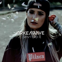 Sev - Do It  (ArkeaWave)