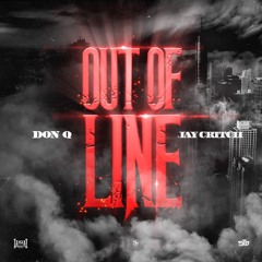 "Out Of Line" Don Q X Jay Critch