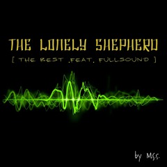 °°°THE BEST_feat_FULLSOUND°°°_The Lonely Shepherd_[Instrumental Noxxare]_2k19_[★by_M.S.s.★].
